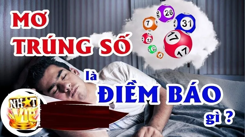 Giải mã điềm báo Mơ Trúng Số đánh con gì tại NhatVip