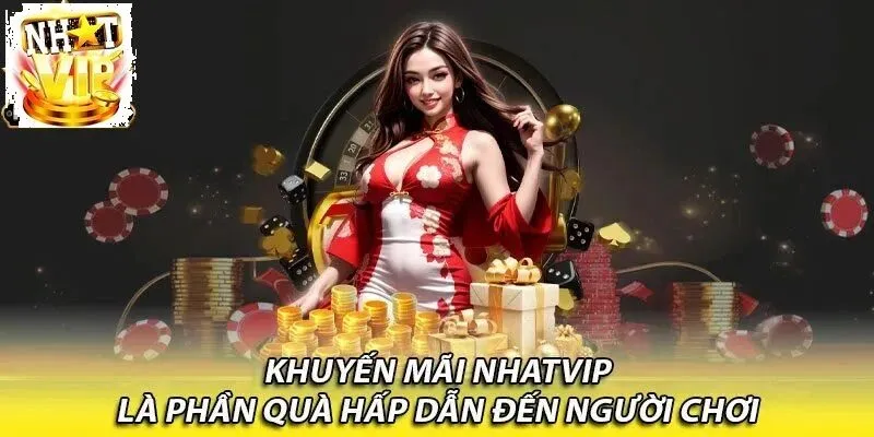 khuyen mai cua nhavip danh cho nguoi choi Khuyến mãi của NhatVip dành cho người chơi